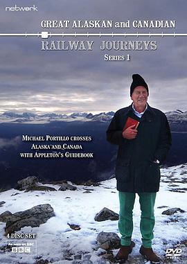 美加<span style='color:red'>铁路</span>纪行 第一季 Great Alaskan and Canadian Railroad Journeys Season 1