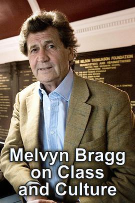 阶级与文化 Melvyn Bragg on Class & Cu<span style='color:red'>lt</span>ure