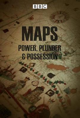 地图：<span style='color:red'>权力</span>、掠夺和占有 Maps: Power, Plunder and Possession