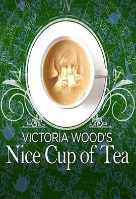 与维<span style='color:red'>多利</span>亚共品香茗 Victoria Wood's Nice Cup of Tea