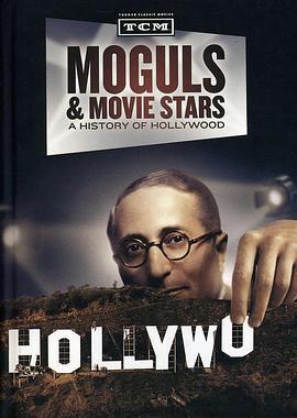 电影明星：好莱坞<span style='color:red'>成长</span>史 Moguls & Movie Stars: A History of Hollywood