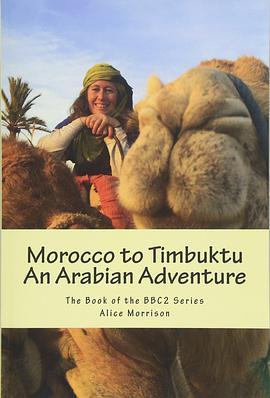 从摩洛哥到廷巴克图 Morocco To Timbuktu: An Arabian Adventure