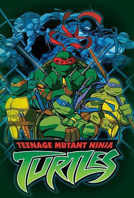忍者神龟 第一季 <span style='color:red'>Teenage</span> Mutant Ninja Turtles Season 1