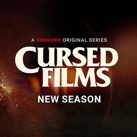 被诅咒的电影 第二季 <span style='color:red'>Cursed</span> Films Season 2