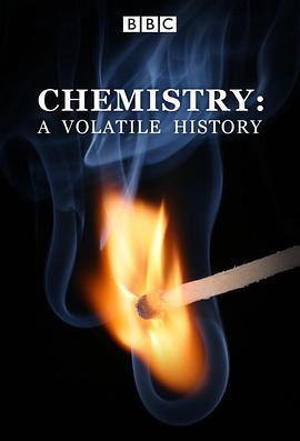 化学史 Chemistry: A Volatile History
