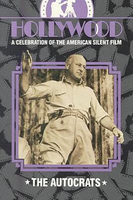 好莱坞：美国默片的庆典 Hollywood: A Celebration of the American Silent Film