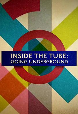 伦敦地铁透视 第一季 Inside the Tube: Going Underground Season 1