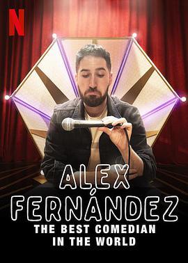 亚历克斯·费尔南德斯：全球最佳<span style='color:red'>喜剧演员</span> Alex Fernández: El mejor comediante del mundo
