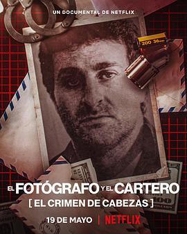 <span style='color:red'>摄影</span>记者之死：阿根廷黑金政治 El Fotografo y el Cartero: El Crimen de Cabezas