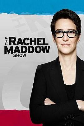 雷切尔·玛多秀 MSNBC The Rachel Maddow Show