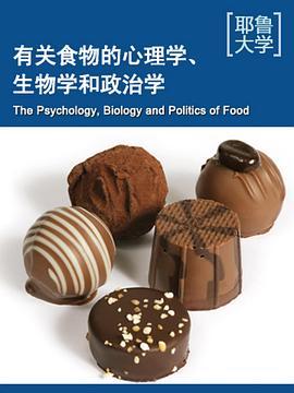 耶鲁<span style='color:red'>大学</span>公开课：关于食物的心理学、生物学和政治学 The Psychology, Biology and Politics of Food