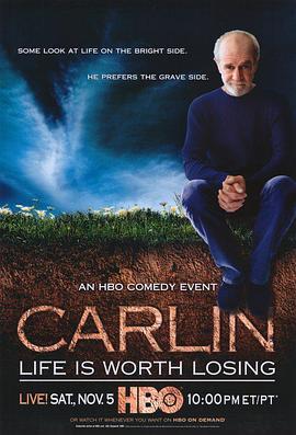 乔治·卡林：人间不值得 George Carlin: Life Is Worth <span style='color:red'>Losing</span>