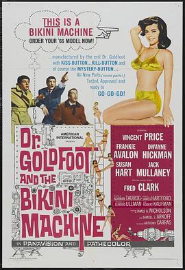 黄金脚<span style='color:red'>博士</span>和比基尼机器 Dr. Goldfoot and the Bikini Machine