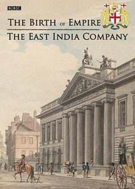 帝国的诞生：东印度<span style='color:red'>公司</span> The Birth of Empire: The East India Company