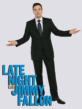 吉米·肥伦<span style='color:red'>深夜</span>秀 Late Night with Jimmy Fallon