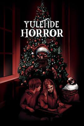 <span style='color:red'>恐怖</span>圣诞 Yuletide Horror
