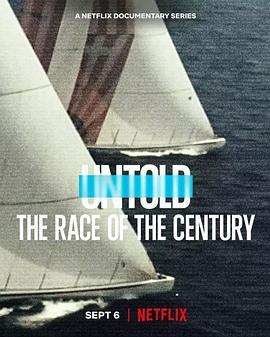 体坛秘史：美洲杯世纪之战 Untold: The Race of the <span style='color:red'>Century</span>