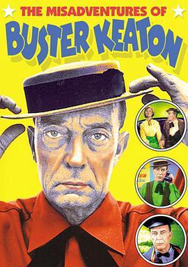 基顿的不幸<span style='color:red'>遭</span>遇 The Misadventures of Buster Keaton