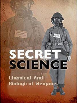 秘密科学：生化<span style='color:red'>武器</span> Secret Science: Chemical And Biological Weapons