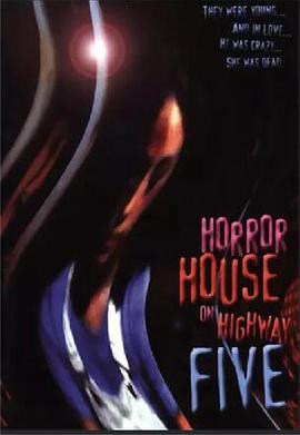 五号公路上的恐怖之屋 Horror House on Highway Five