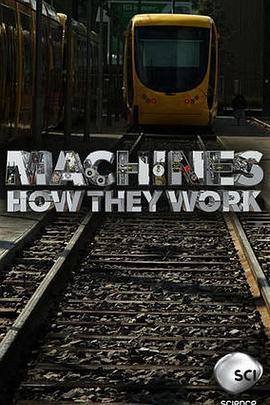机器：它们是如何工作的？ 第一季 Machines: How They Work Season 1