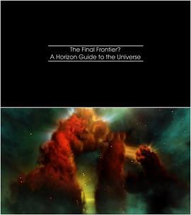 最后的<span style='color:red'>边界</span>：地平线之宇宙指南 The Final Frontier: A Horizon Guide to the Universe