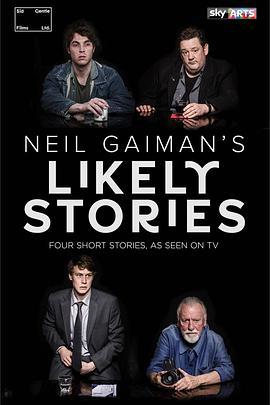 尼尔·盖曼的<span style='color:red'>难以置信</span>的故事集 Neil Gaiman's Likely Stories