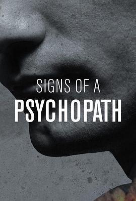 精神<span style='color:red'>变态</span>的迹象 第一季 Signs of a Psychopath Season 1
