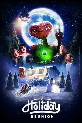 E.T.外星人：假期重<span style='color:red'>聚</span> E.T.: A Holiday Reunion