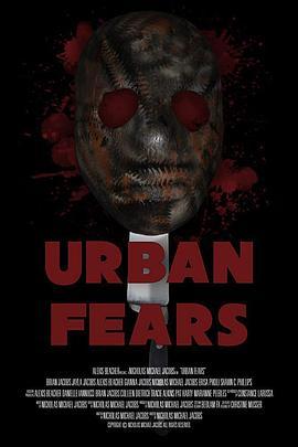 城市<span style='color:red'>恐惧</span> Urban Fears