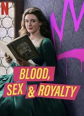 血与性：400年王室风云 Blood, Sex & Royalty