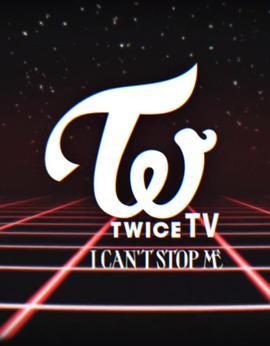 TWICE <span style='color:red'>TV</span> "I Can't Stop Me"