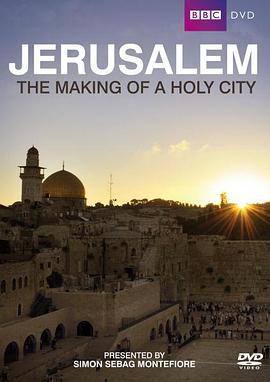 耶路撒冷：圣城的诞生 Jerusalem The <span style='color:red'>Making</span> of A Holy City