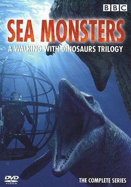 海底霸王 <span style='color:red'>Sea</span> Monsters: A Walking with Dinosaurs Trilogy
