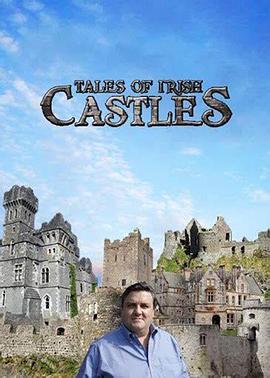爱尔兰城堡传说 第一季 Tales of Irish Castles Season 1