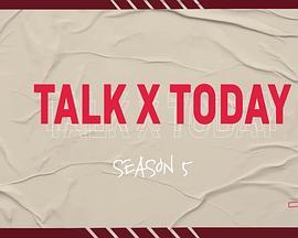TALK X TODAY : Season5