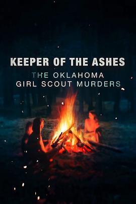 Keeper of the Ashes: The Oklahoma Girl Scout <span style='color:red'>Murders</span> Season 1