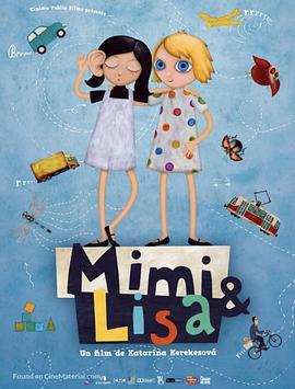 蜜蜜和莉莎的魔幻旅程 Mimi&Liza