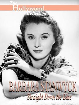 Barbara Stanwyck: Straight Down the <span style='color:red'>Line</span>