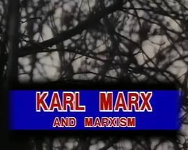 <span style='color:red'>卡尔</span>·马克思与马克思主义 Karl Marx and Marxism