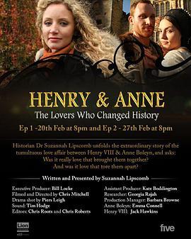 亨利与安妮：改变了历史的<span style='color:red'>爱人</span> Henry VIII And Anne: The Lovers Who Changed History