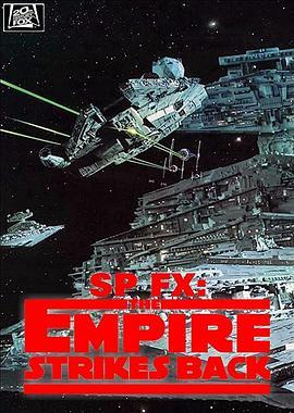 《帝国<span style='color:red'>反击</span>战》的特效 SP FX: The Empire Strikes Back