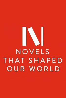 塑造我们世界的小说 The Novels That Shaped Our World
