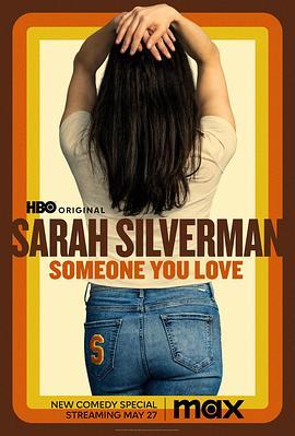 萨拉·西尔弗曼：你爱的<span style='color:red'>某</span>人 Sarah Silverman: Someone You Love