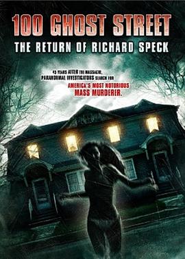 100号鬼街：理查得·斯佩克的回归 100 Ghost Street The Return Of Richard Speck