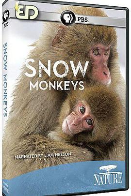 PBS<span style='color:red'>自然</span>：雪猴 Nature: Snow Monkeys