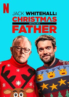 携父过圣诞 第一季 Jack Whitehall: Christmas with My Father Season 1