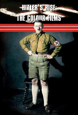 希特勒的崛起：彩色纪录片 Hitler's Rise: The Colour <span style='color:red'>Films</span>