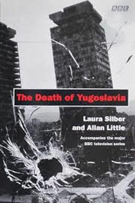 <span style='color:red'>南斯拉夫</span>的死亡 The Death of Yugoslavia