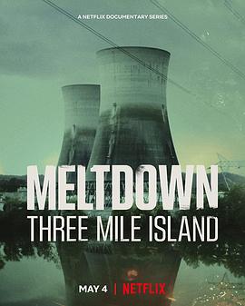 真相<span style='color:red'>见证</span>人：三里岛核泄漏事故 Meltdown: Three Mile Island